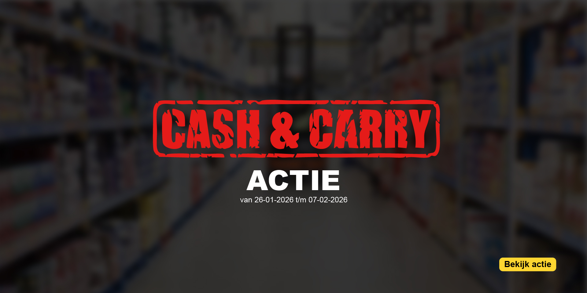 cash & carry actie